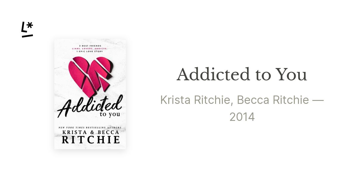 Addicted to You (Addicted, #1) by Krista Ritchie