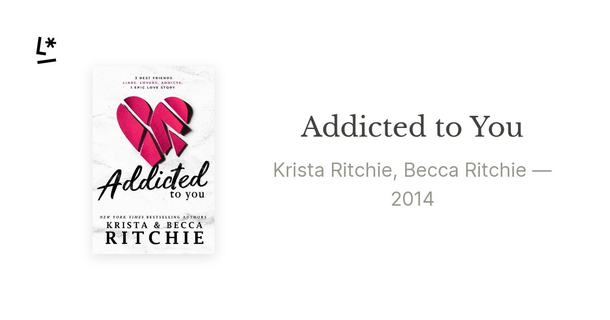 Addicted to You (ADDICTED SERIES) by Ritchie, Krista