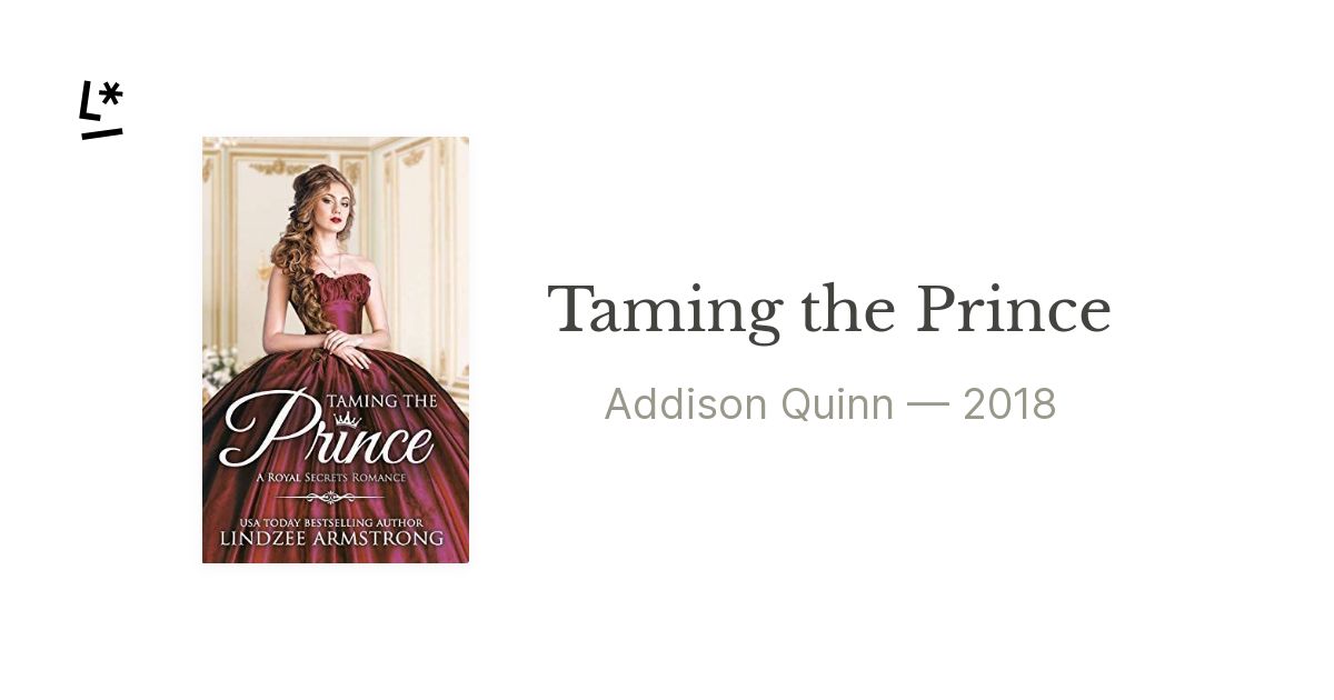 Taming the Prince by Addison Quinn | Literal