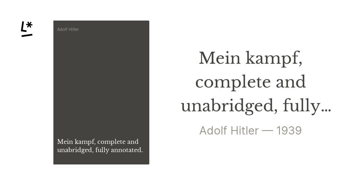 Mein kampf, complete and unabridged, fully annotated. by Adolf Hitler ...