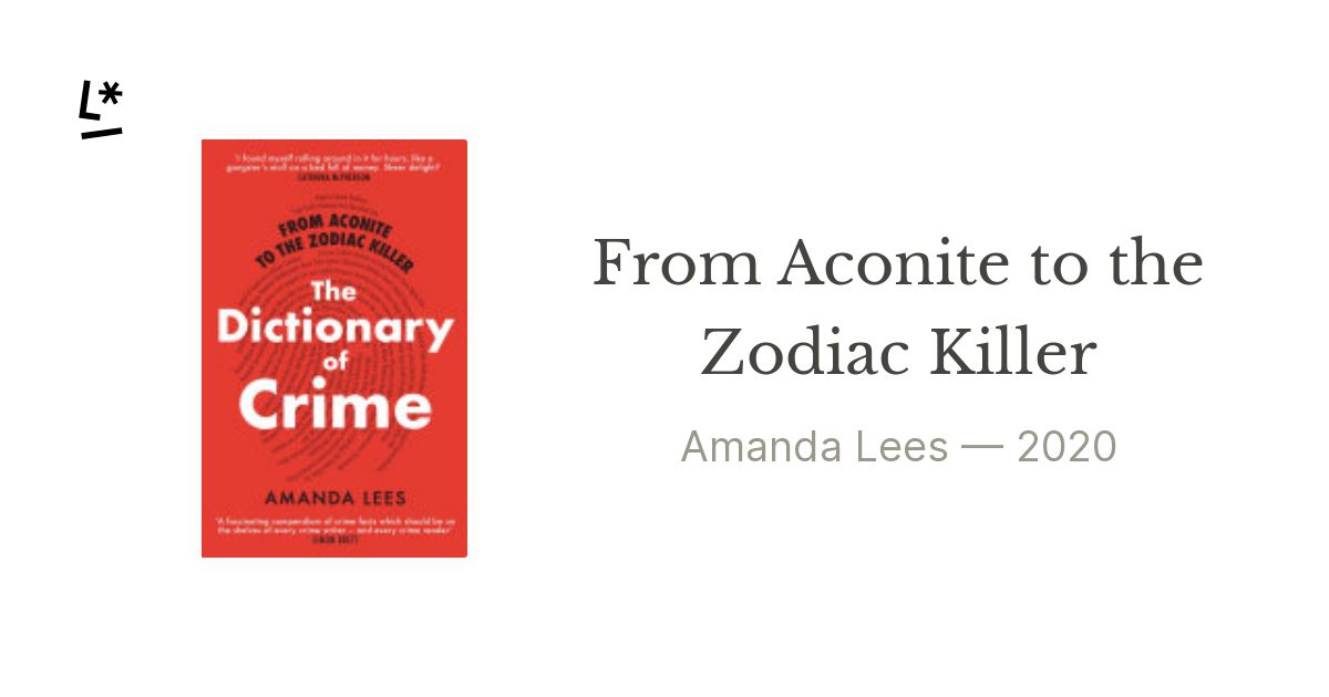 From Aconite to the Zodiac Killer by Amanda Lees | Literal