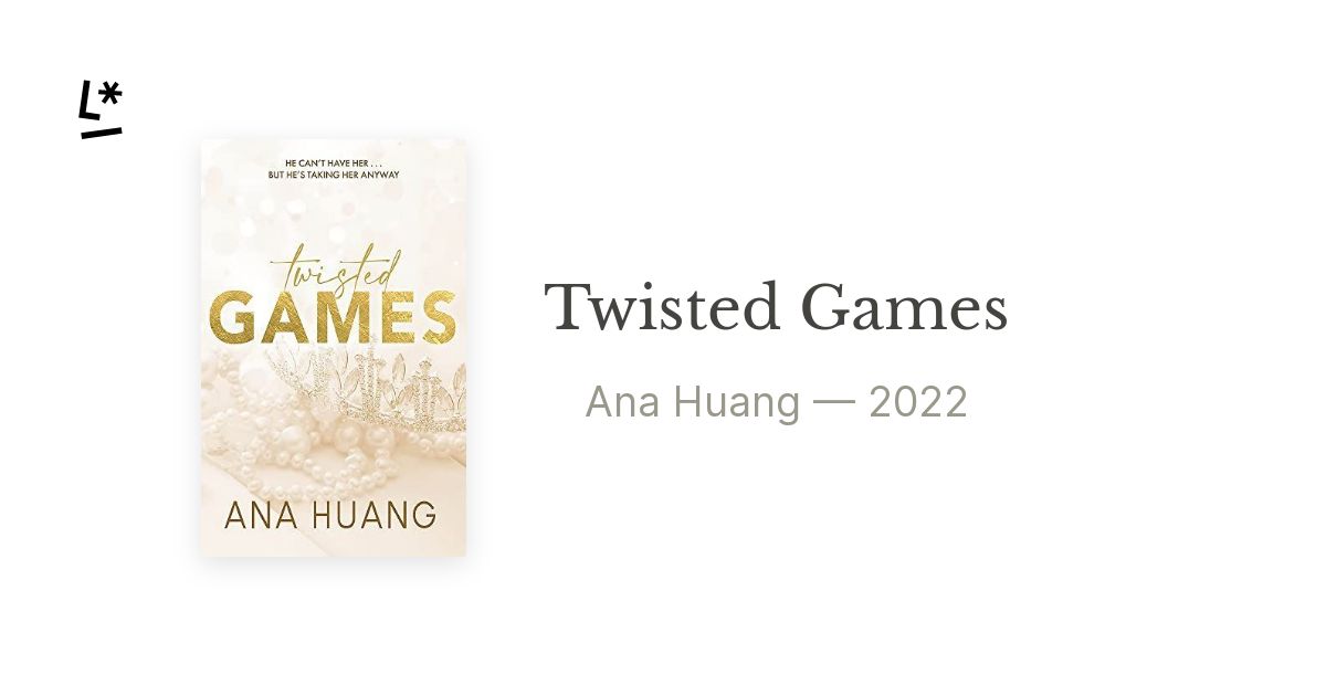 Twisted Games by ANA. HUANG