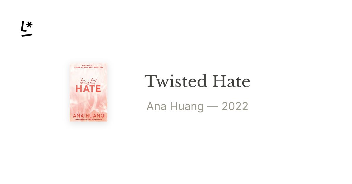 Twisted Hate by ANA. HUANG
