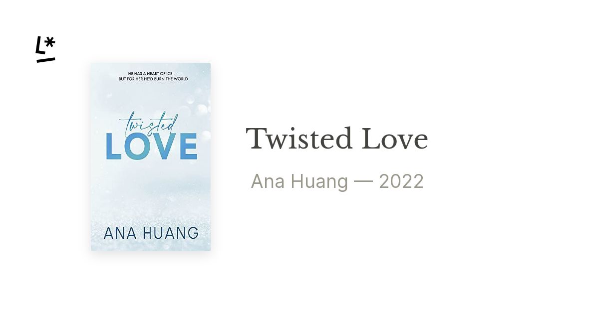 Twisted Love by ANA. HUANG, twisted love ana huang español 