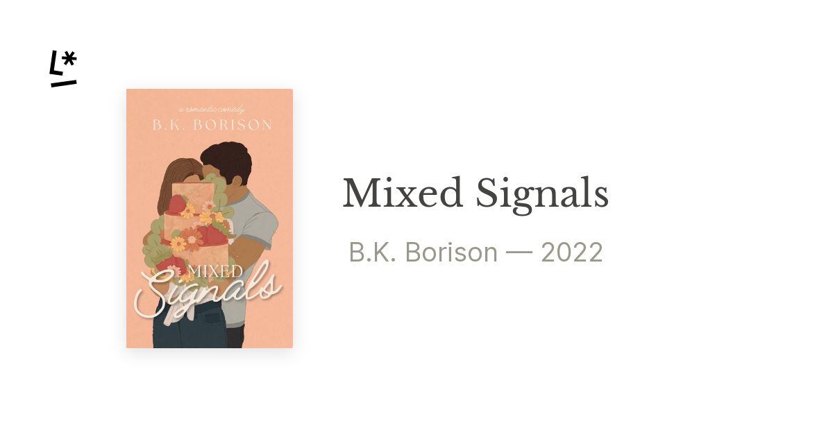 Mixed Signals By B.K. Borison | Literal