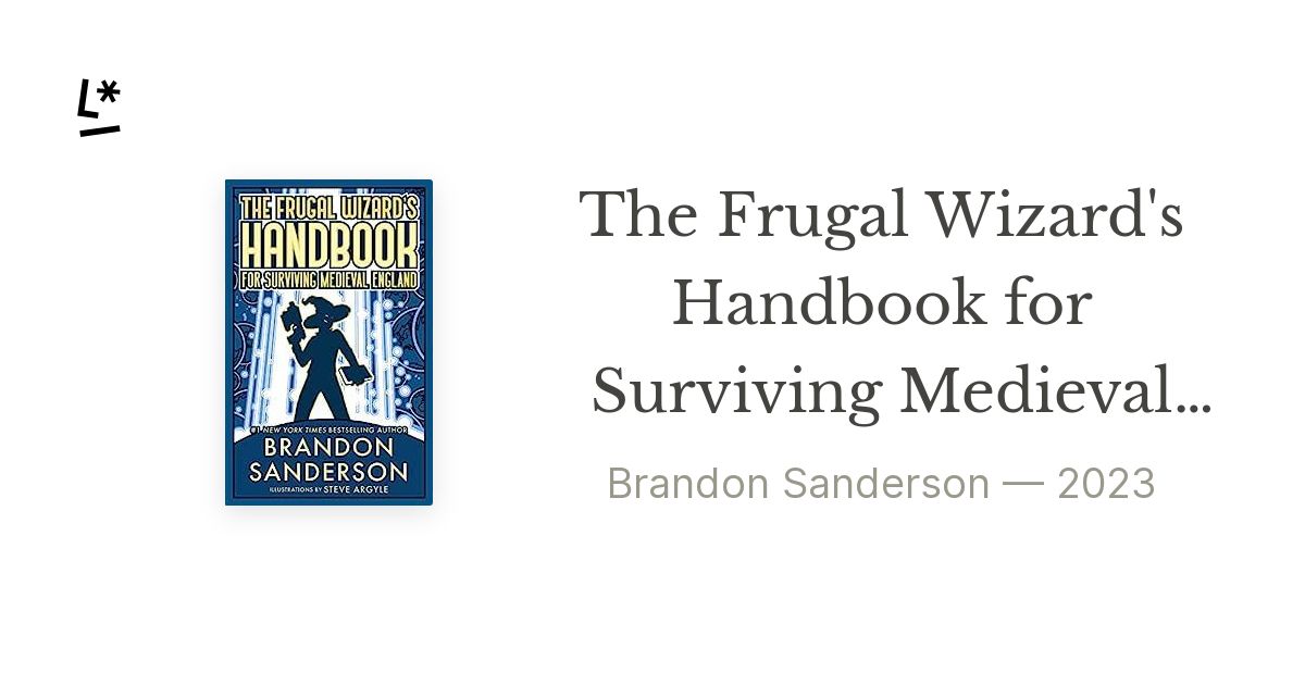 The Frugal Wizard's Handbook for Surviving Medieval England by Brandon  Sanderson