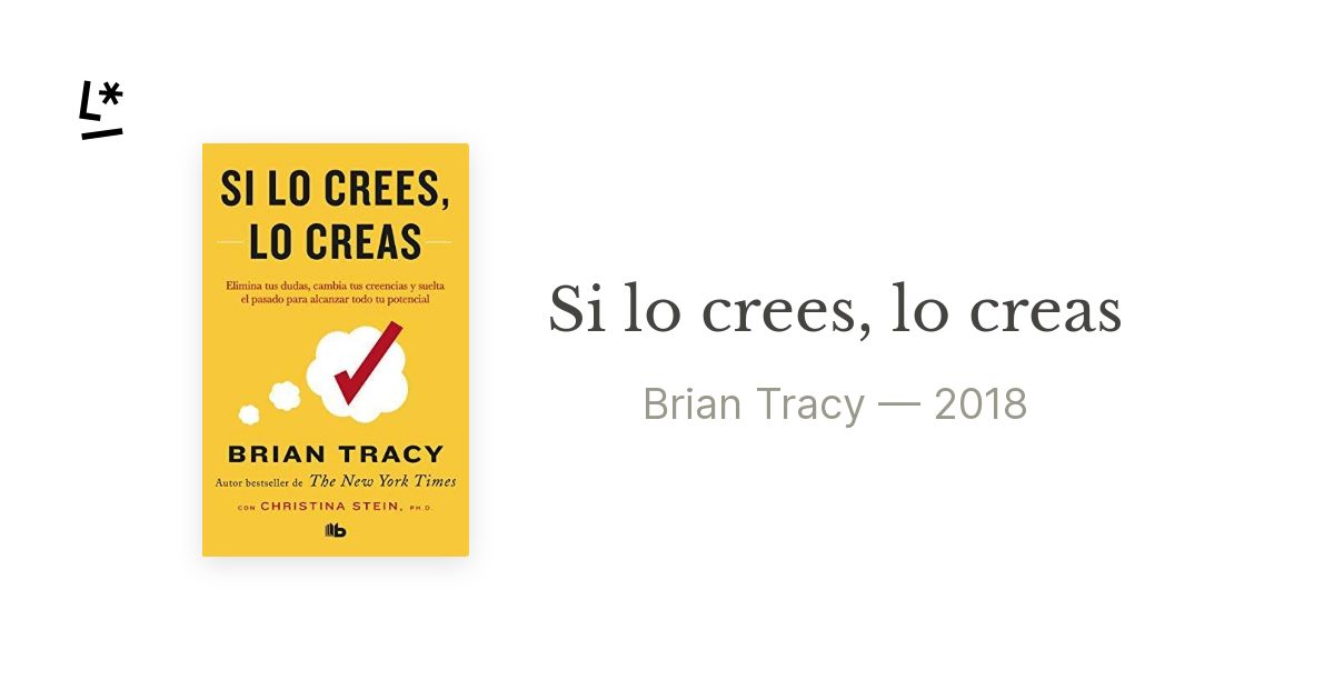 Si lo crees, lo creas de Brian Tracy