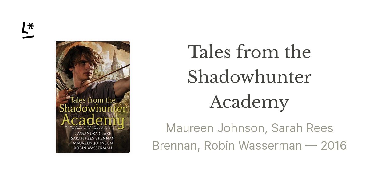 Tales from the Shadowhunter Academy by Sarah Rees Brennan, Robin ...