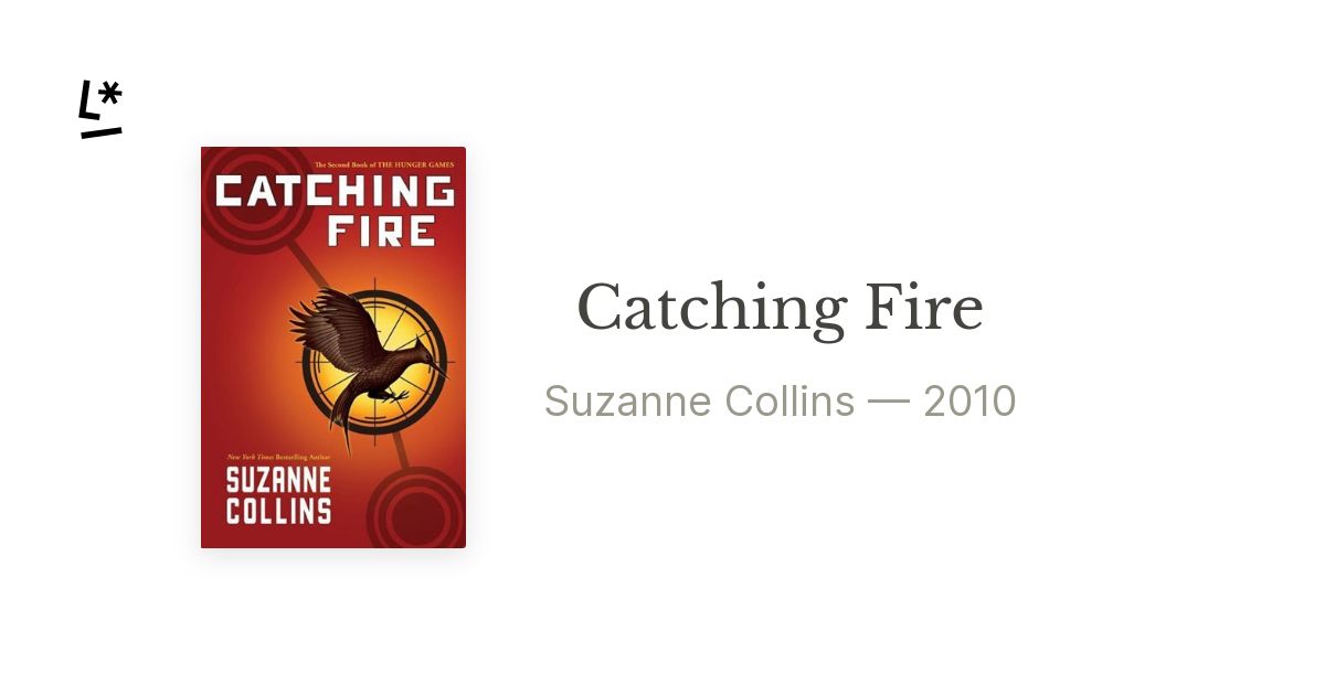 Catching Fire (The Hunger Games, #2) by Suzanne Collins