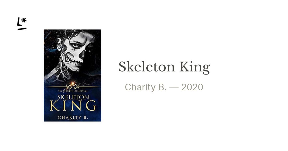 Skeleton King by Charity B. | Literal
