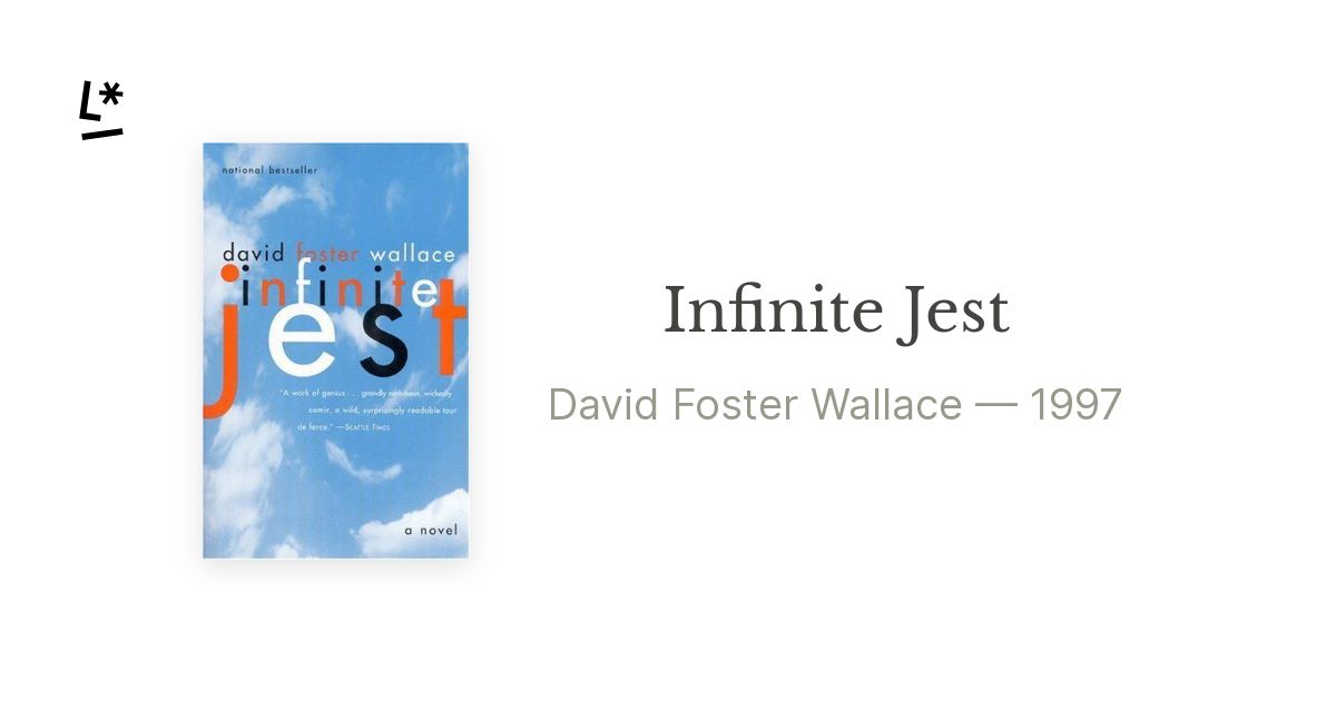 Infinite Jest by David Foster Wallace | Literal