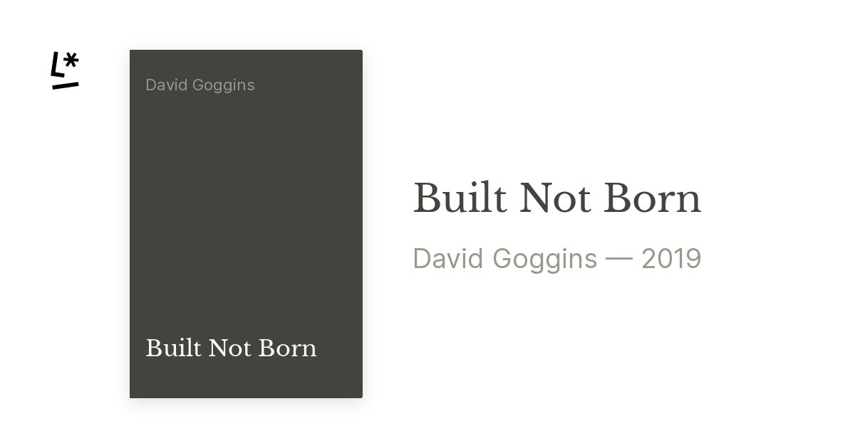 Built Not Born: David Goggins In The Beginning – Koru Performance