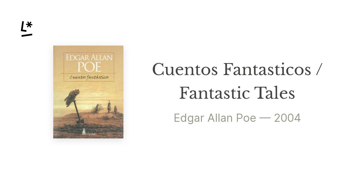 Cuentos Fantasticos / Fantastic Tales by Edgar Allan Poe | Literal