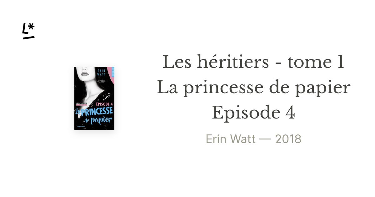 Les Héritiers tome 1 : La princesse de papier – Erin Watt