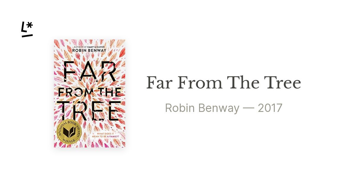 Far From The Tree by Robin Benway Literal