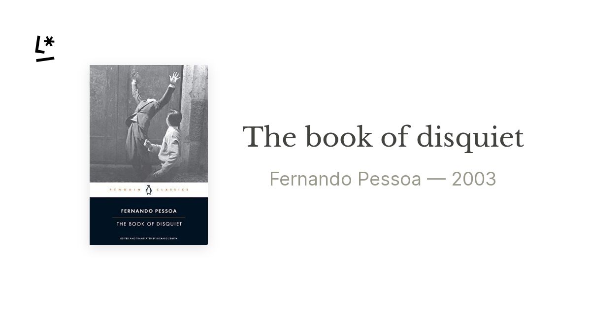 The book of disquiet by Fernando Pessoa Literal