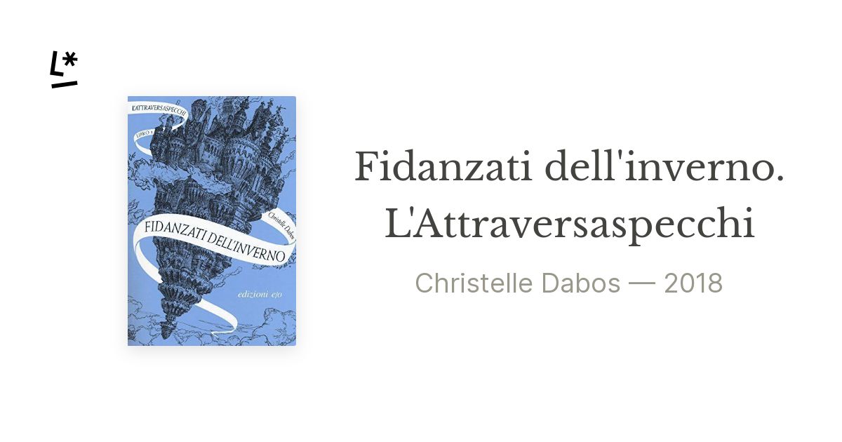 Fidanzati dell'inverno – Christelle Dabos (senza spoiler) – Tundre