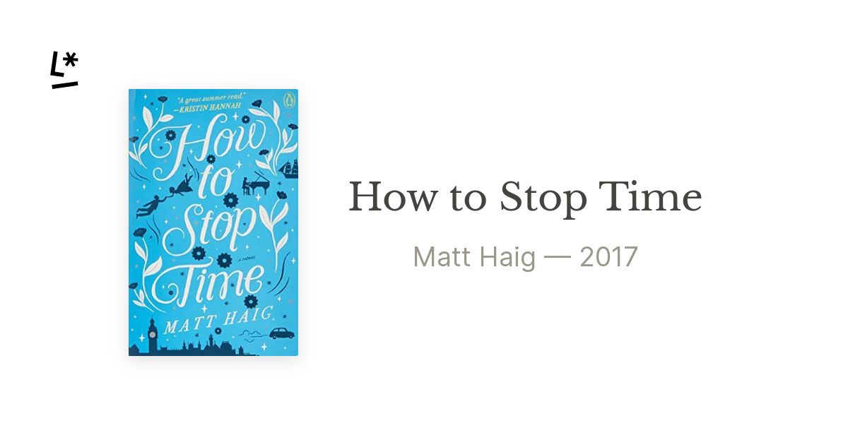 Book Review: How to Stop Time by Matt Haig - i've read this