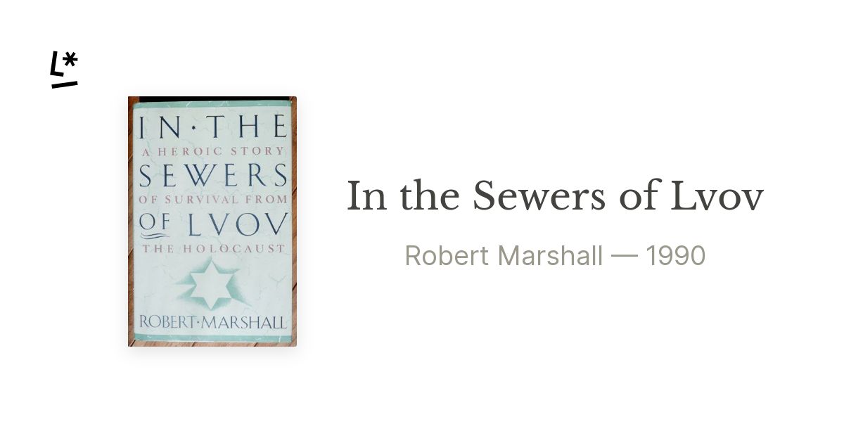 In the Sewers of Lvov: A Heroic Story of by Marshall, Robert