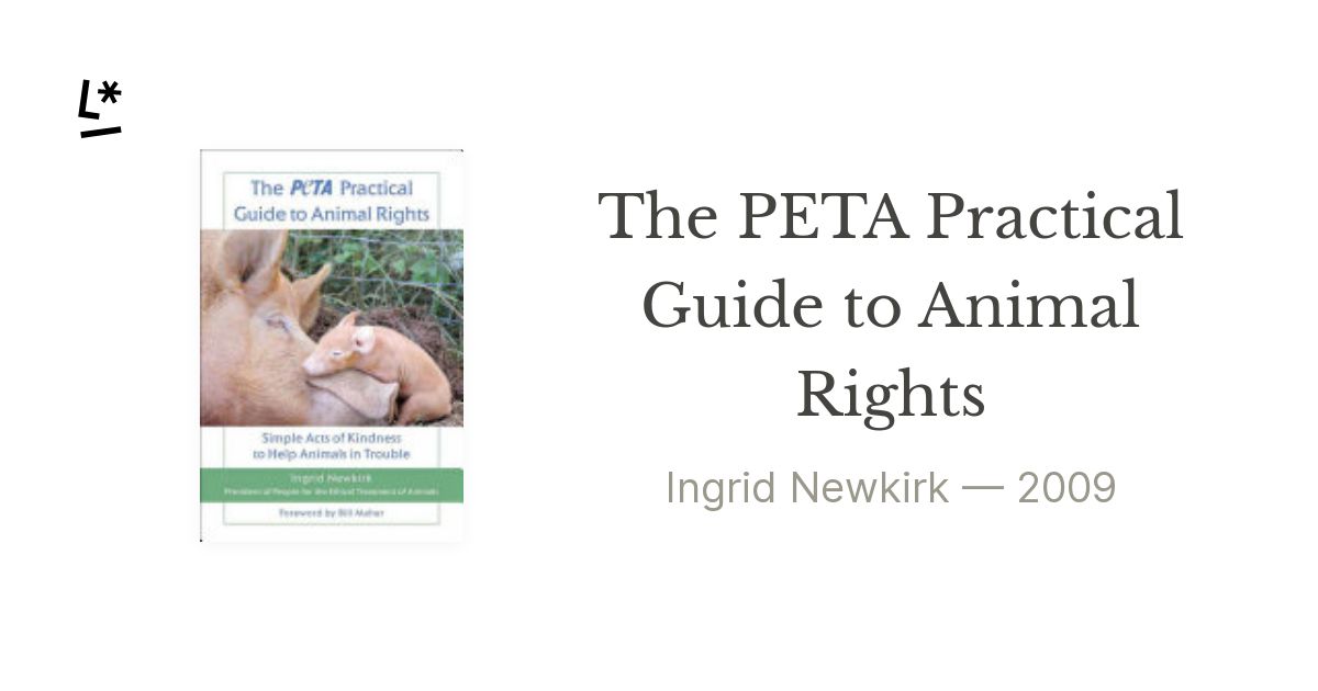 The PETA Practical Guide to Animal Rights by Ingrid Newkirk | Literal