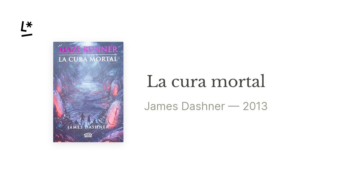 A Cura Mortal - Maze Runner - V - James Dashner