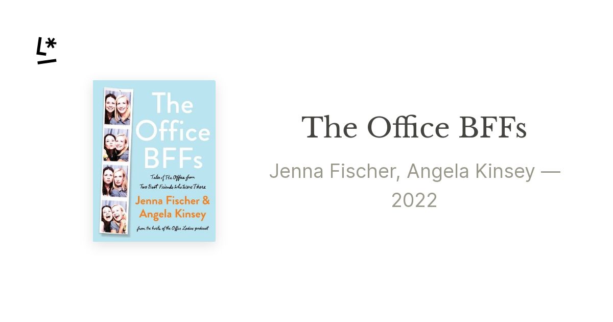 The Office BFFs by Jenna Fischer, Angela Kinsey Literal