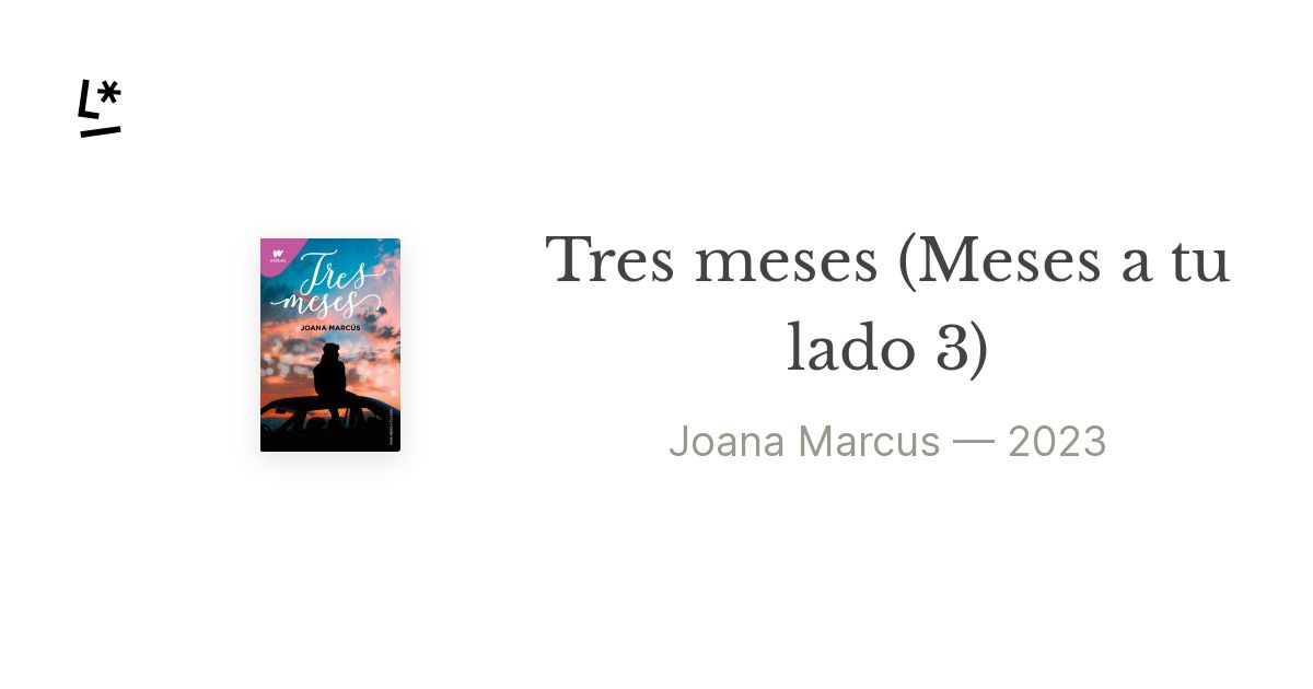 Tres Meses (Meses a tu lado 3) de Joana Marcús - Resumen