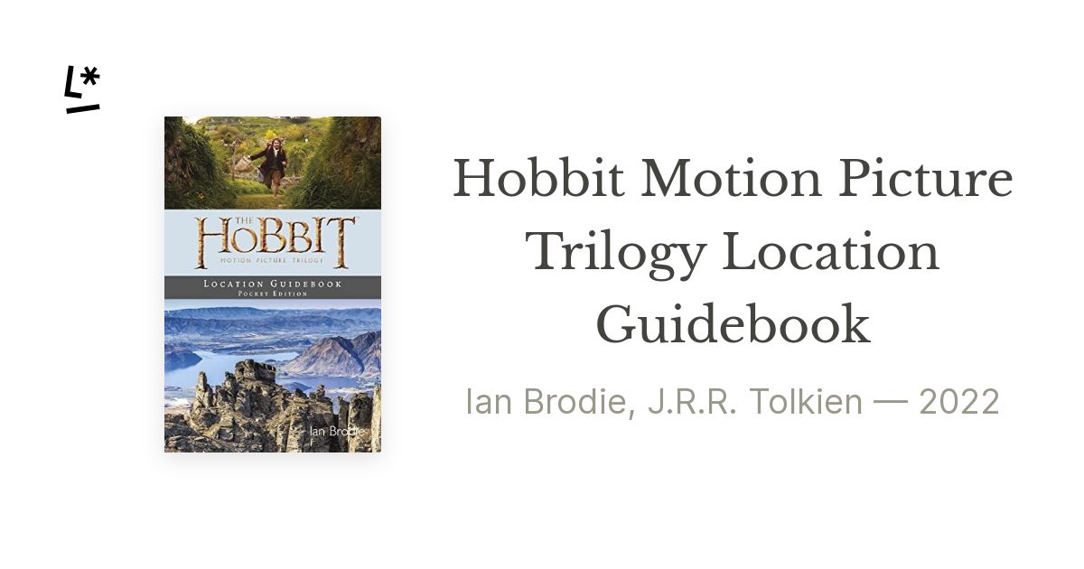 Hobbit Motion Picture Trilogy Location Guidebook by Ian Brodie