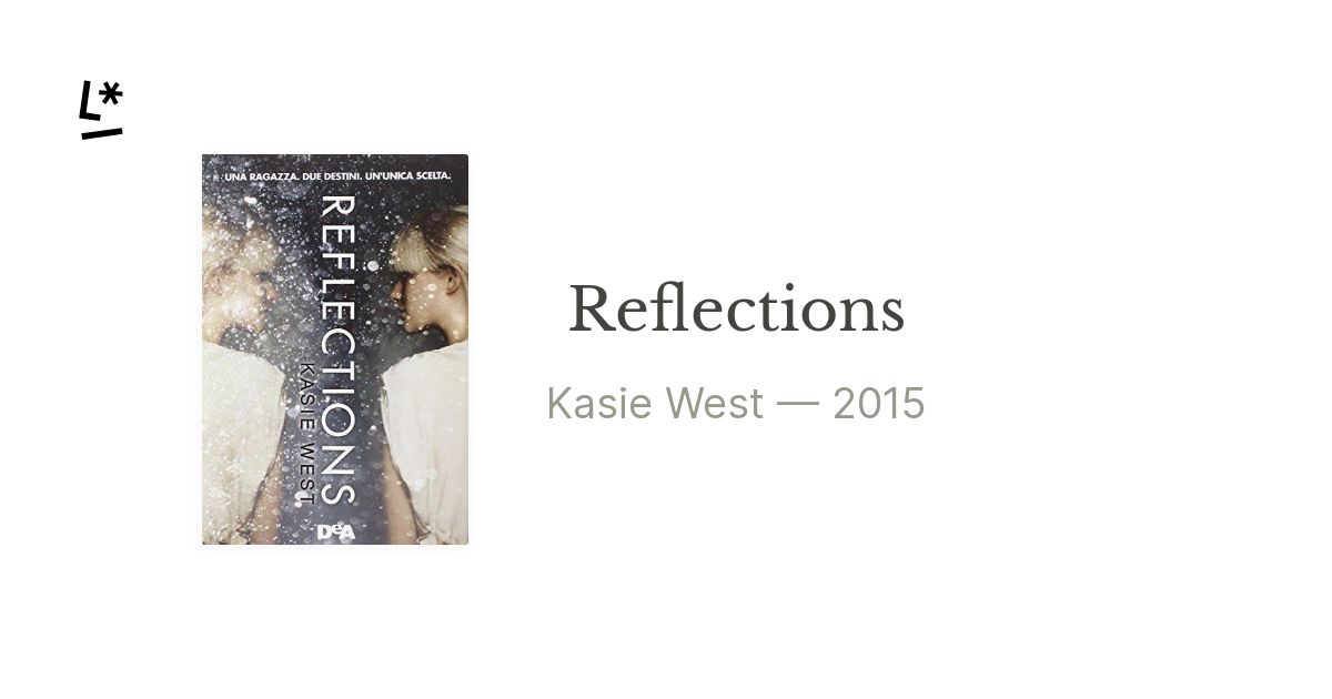 Reflections by Kasie West | Literal
