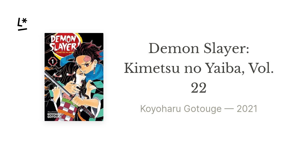 Demon Slayer Kimetsu No Yaiba Vol 22 By Koyoharu Gotouge Ryoji Hirano Literal