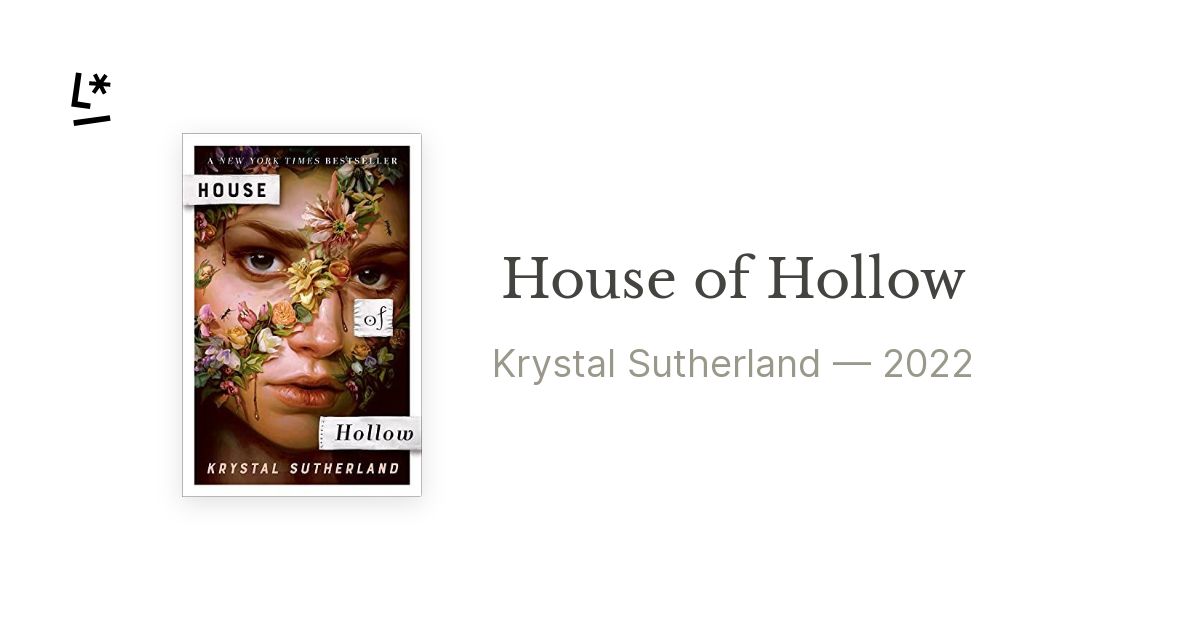 House of Hollow by Krystal Sutherland Literal