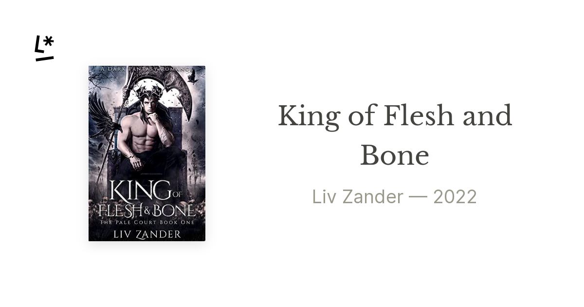 King of Flesh and Bone (The Pale Court, #1) by Liv Zander