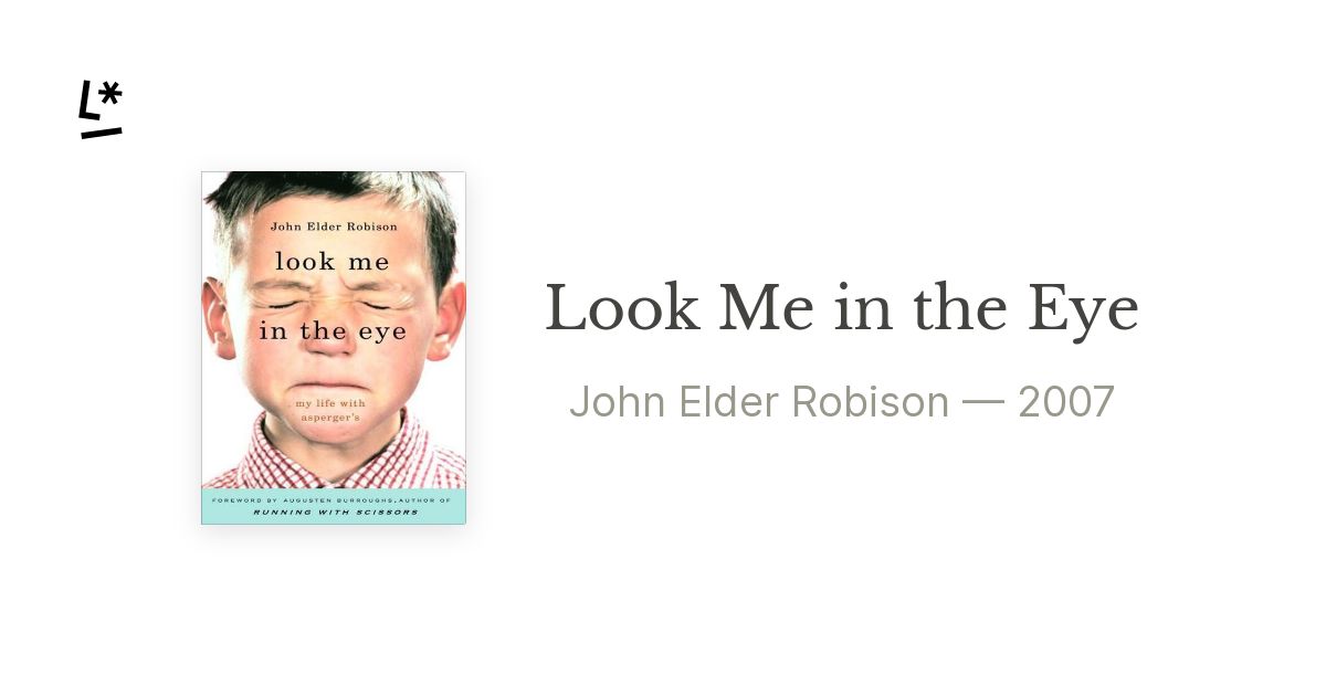 Look Me in the Eye: My Life with Asperger's: Robison, John Elder