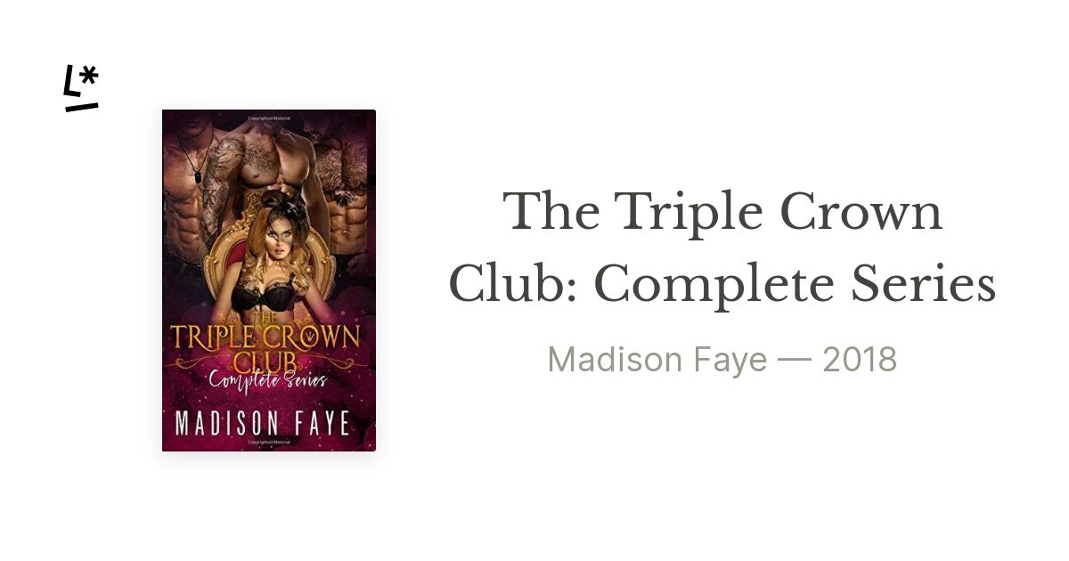 The Triple Crown Club: Complete Series by Madison Faye | Literal