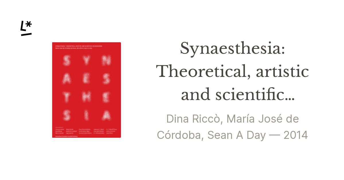 Synaesthesia: Theoretical, artistic and scientific foundations by Dina ...