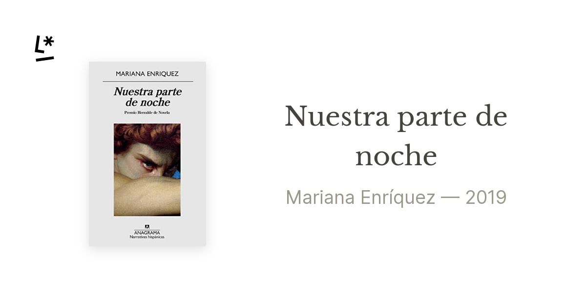 Lecturas: Nuestra parte de noche de Mariana Enriquez