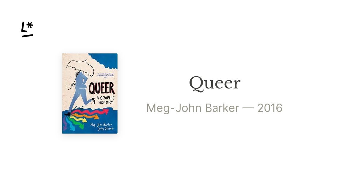 Queer: A Graphic History by Meg-John Barker