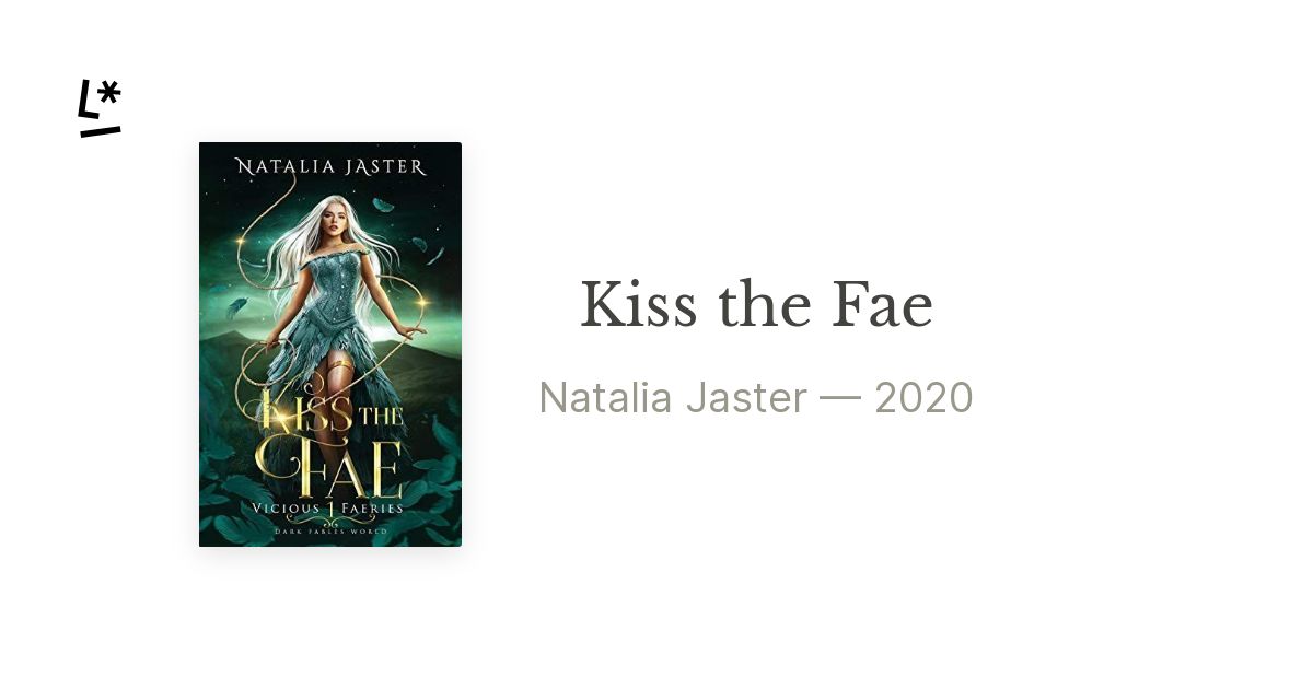 Kiss the Fae (Dark Fables: Vicious Faeries, book 1) by Natalia Jaster