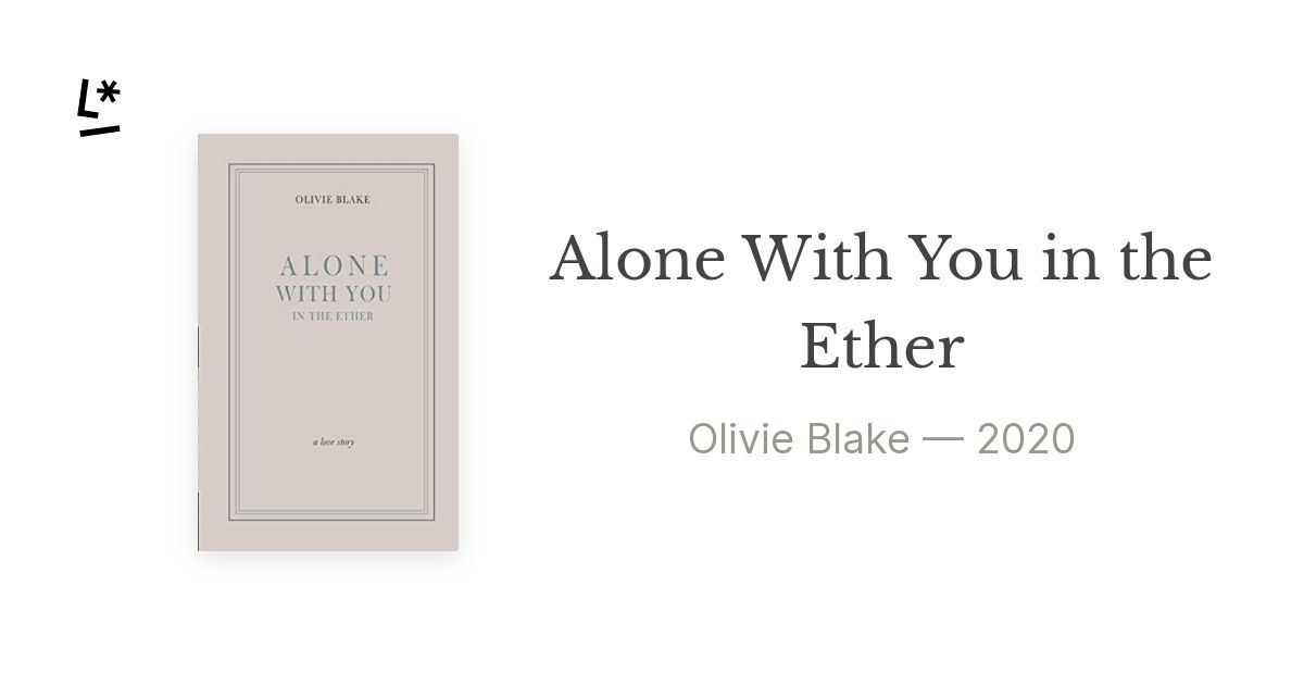 Alone With You In The Ether By Olivie Blake Literal