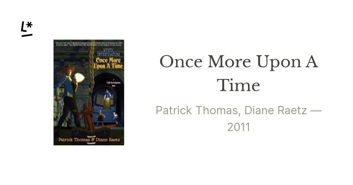Once More Upon A Time by Patrick Thomas, Diane Raetz | Literal