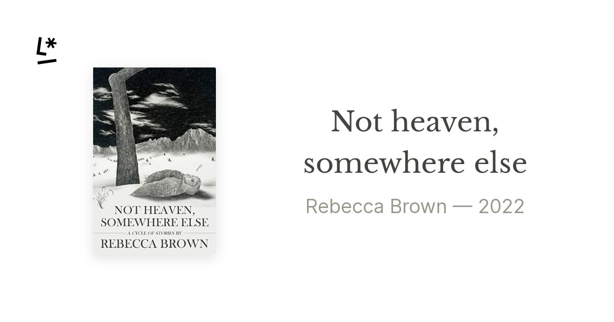 最大50％オフ！ Rebecca Brown Not Heaven, Somewhere Else asakusa.sub.jp