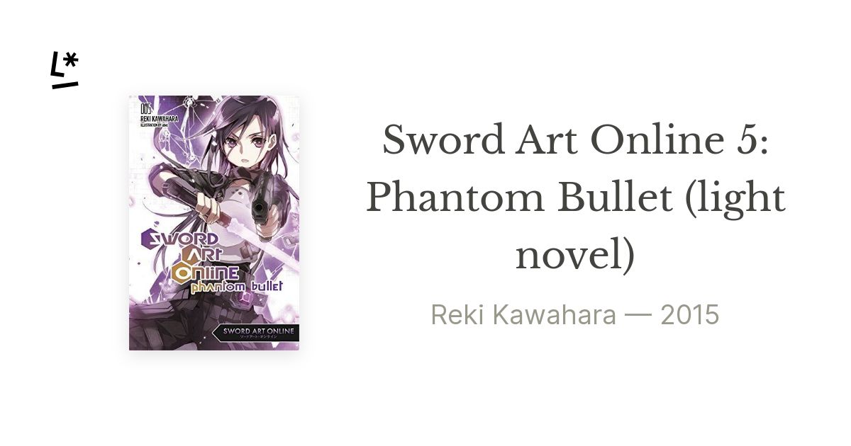 Buy Sword Art Online 5: Phantom Bullet (light novel) by Reki