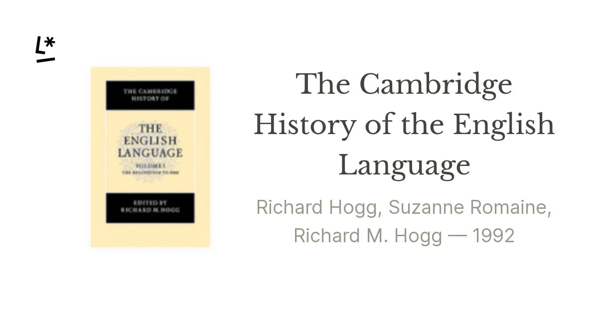 The Cambridge History of the English Language by Richard Hogg, Suzanne ...