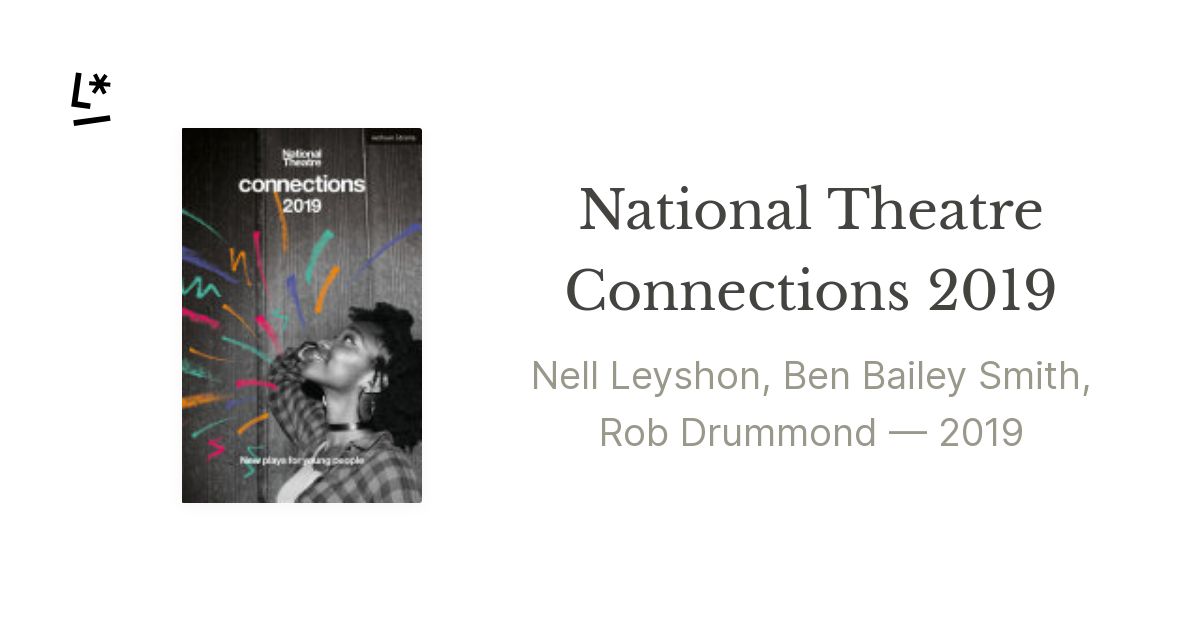 National Theatre Connections 2019 by Nell Leyshon, Ben Bailey Smith ...
