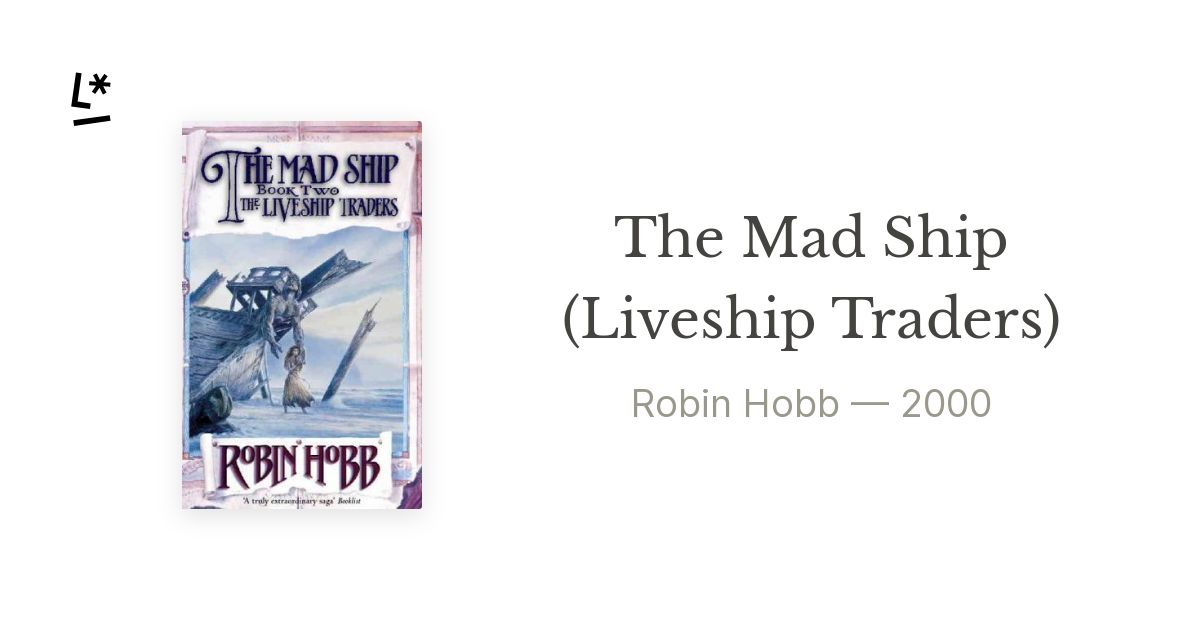 The Mad Ship (Liveship Traders) by Robin Hobb