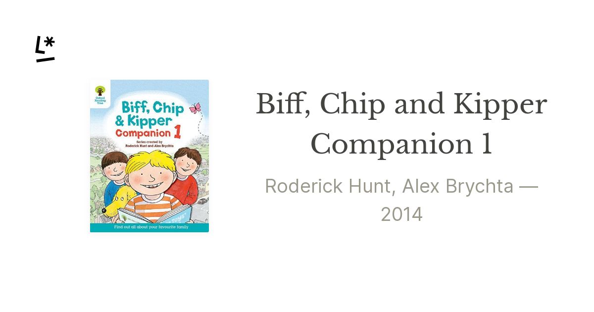 Biff, Chip and Kipper Companion 1 by Roderick Hunt, Alex Brychta | Literal