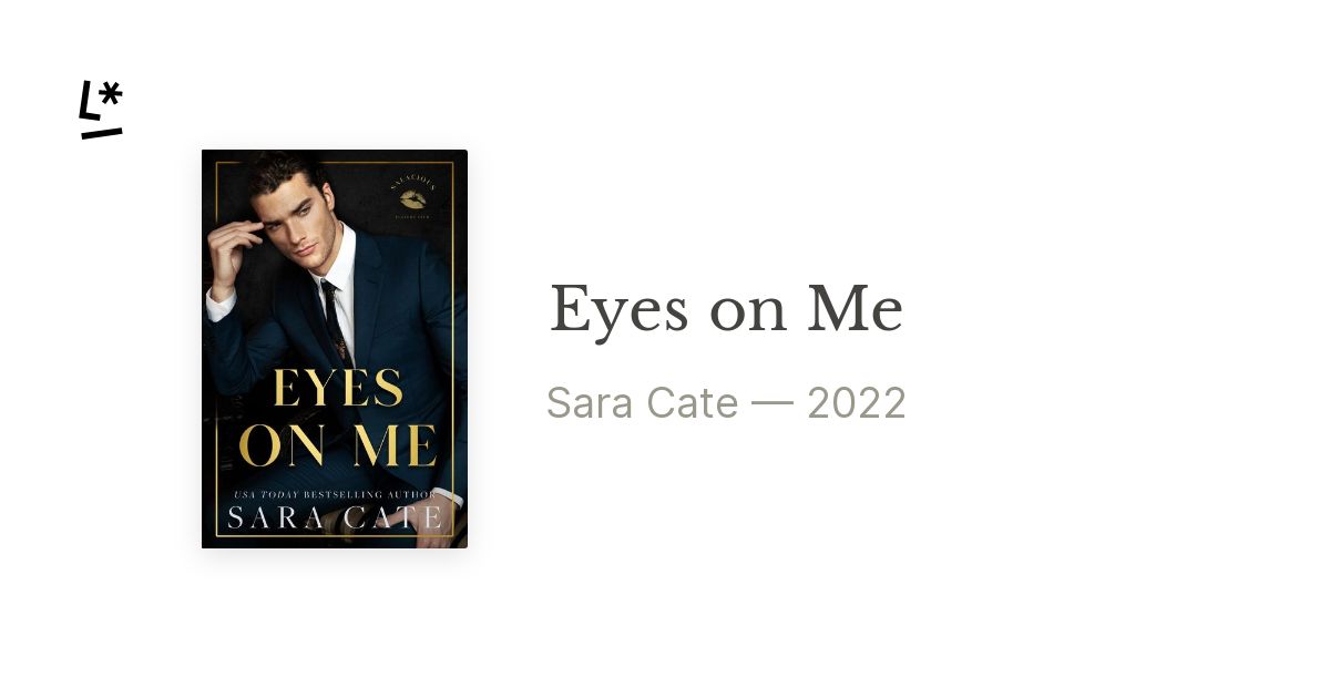 Good EYES ON ME by Sara cate