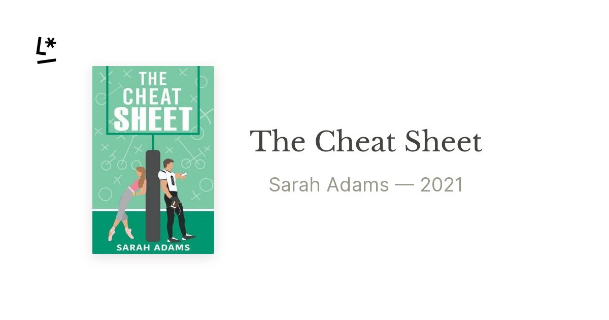 The Cheat Sheet by Sarah Adams