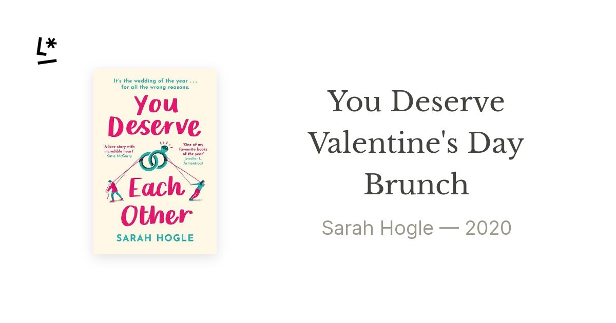 You Deserve Valentine's Day Brunch by Sarah Hogle | Literal