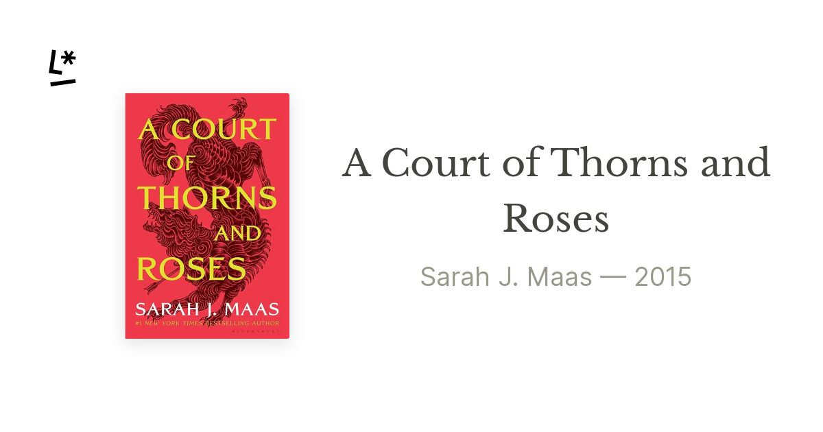 A Court of Thorns and Roses by Sarah J. Maas | Literal